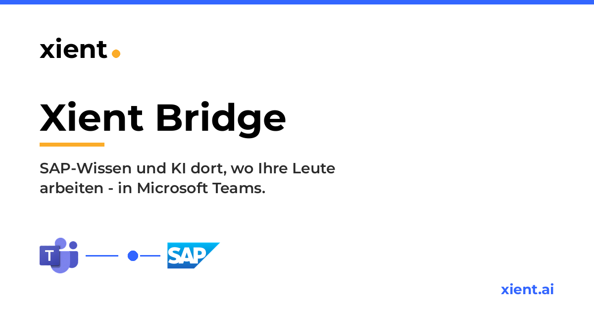 Xient Bridge - a question in Microsoft Teams, a reliable answer from SAP